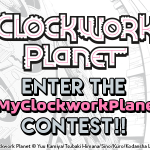 Permalink to Enter the #MyClockworkPlanet Contest! Thru May 15